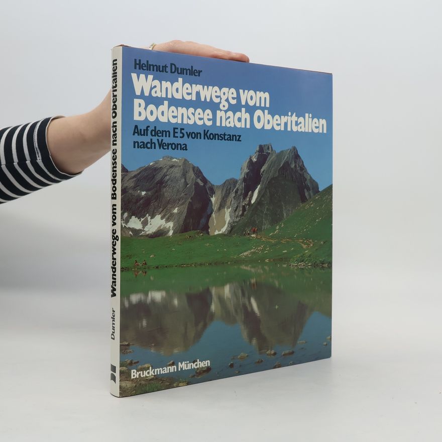 Helmut Dumler Wanderwege vom Bodensee nach Oberitalien