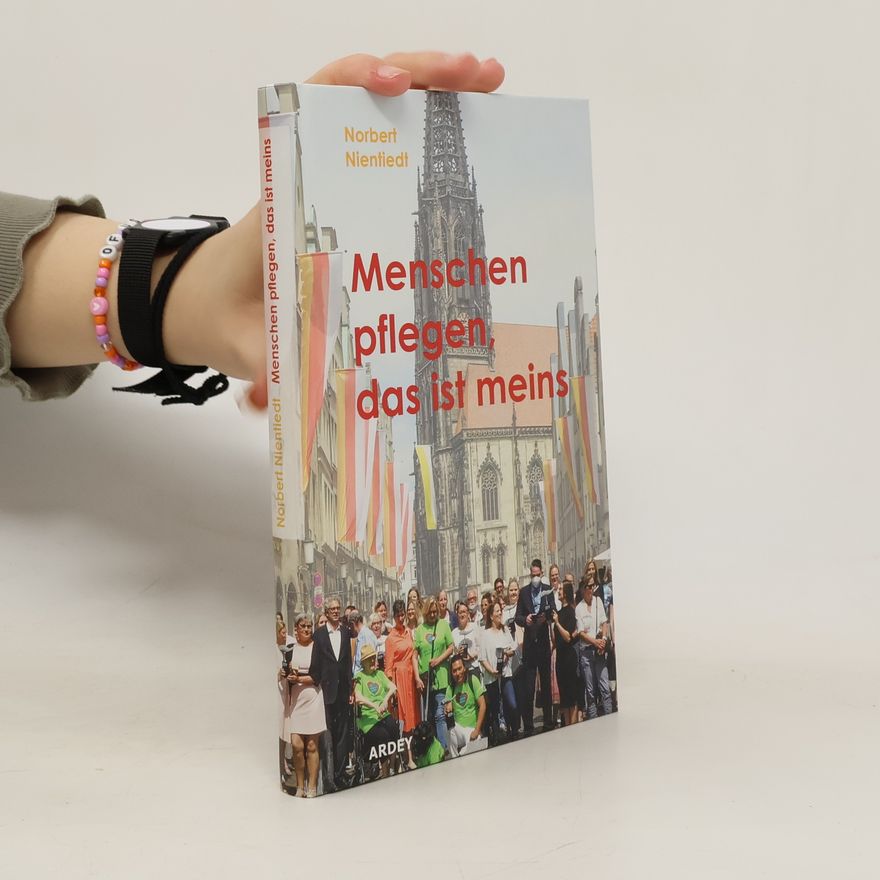 Norbert Nientiedt Menschen pflegen, das ist meins