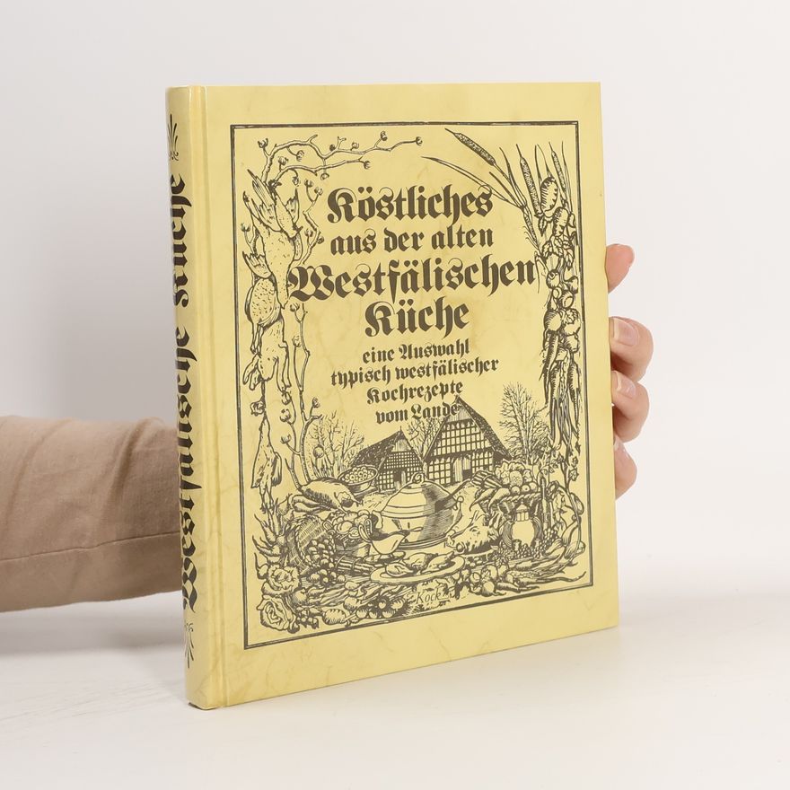 Kolektiv autorů Köstliches aus der alten Westfälischen Küche