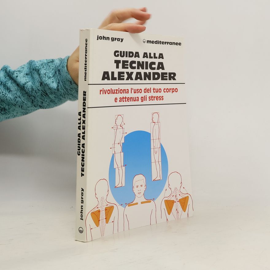 John Gray Guida alla Tecnica Alexander