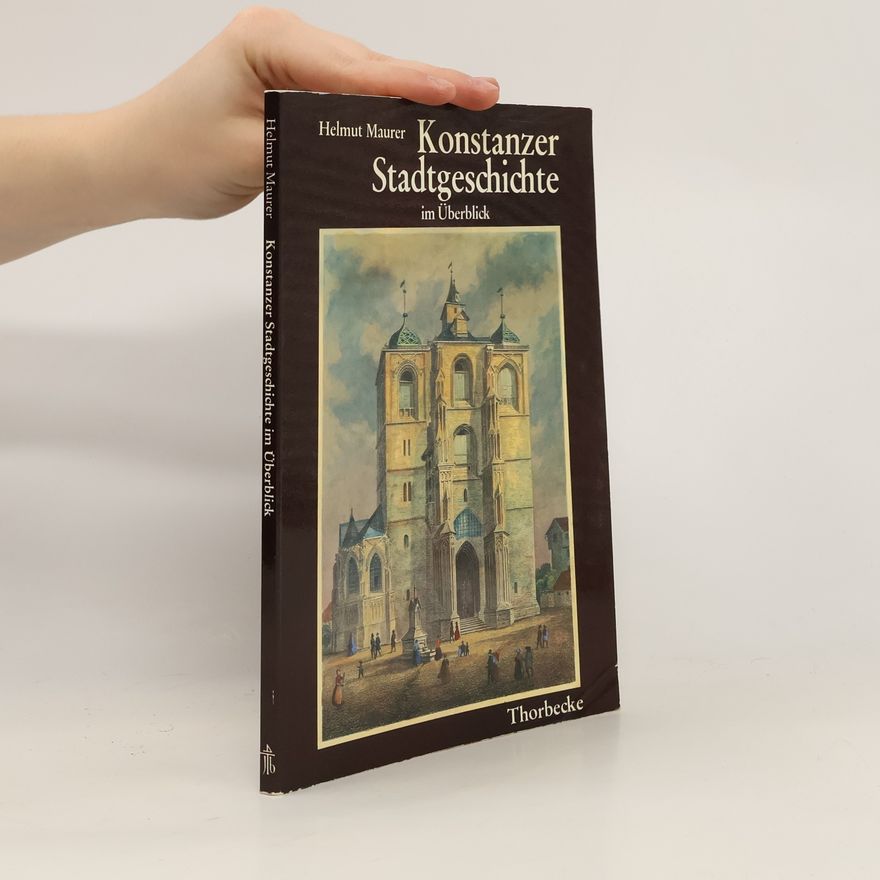 Helmut Maurer Konstanzer Stadtgeschichte im Überblick