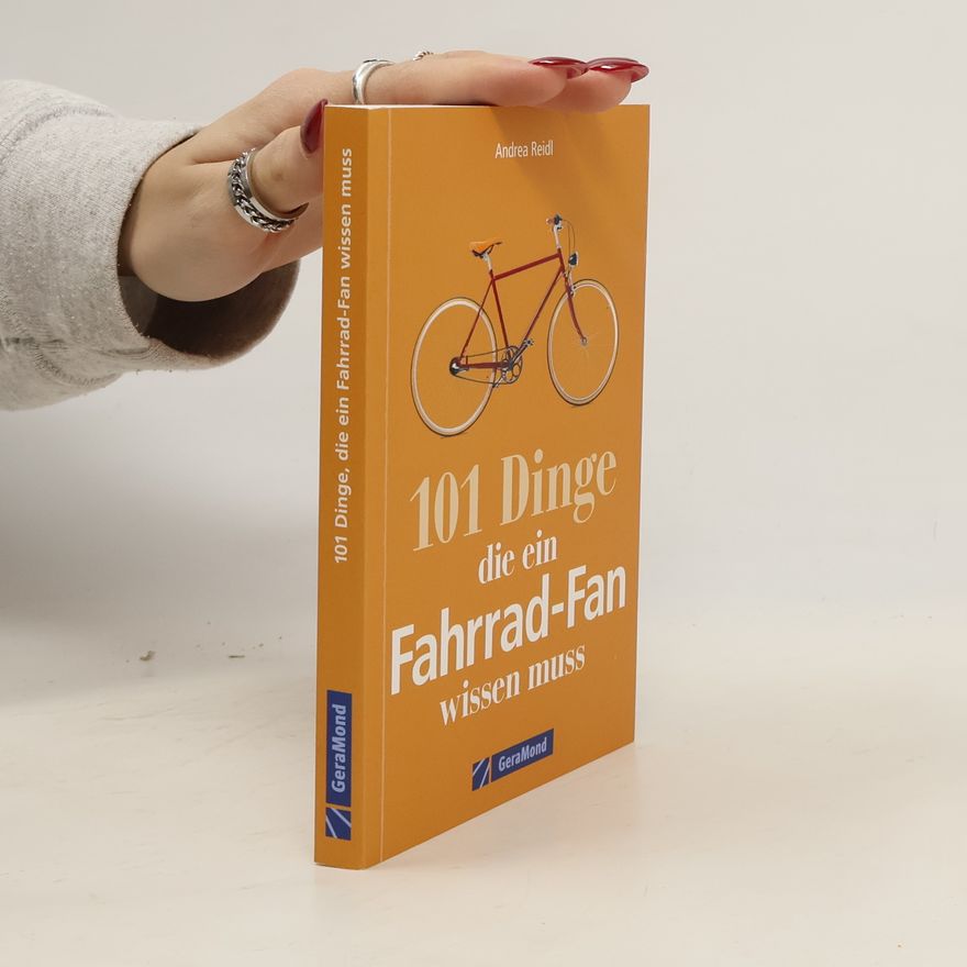 Andrea Reidl 101 Dinge die ein Fahrrad-Fan wissen muss