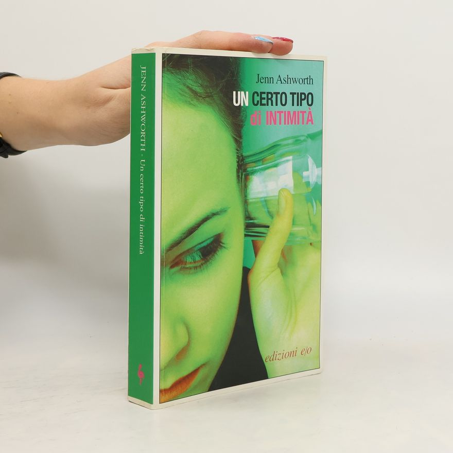Jenn Ashworth Un certo tipo di intimità