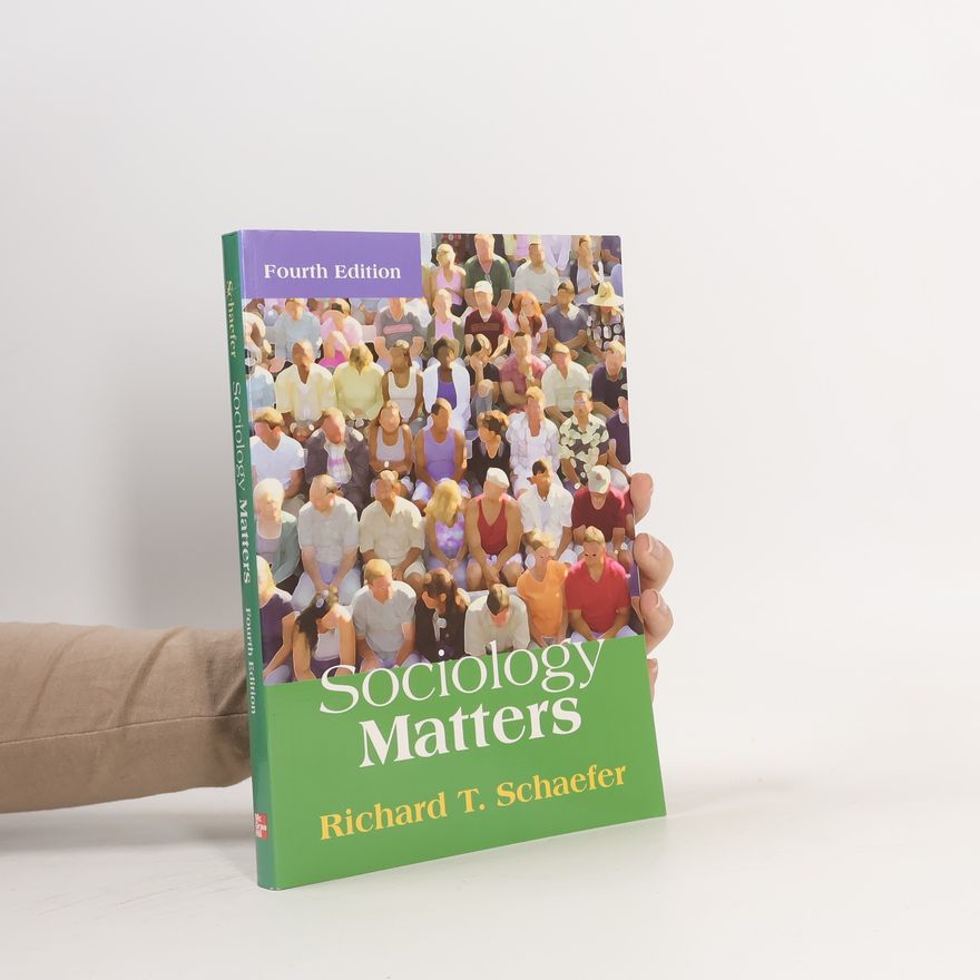 Richard T. Schaefer Sociology Matters