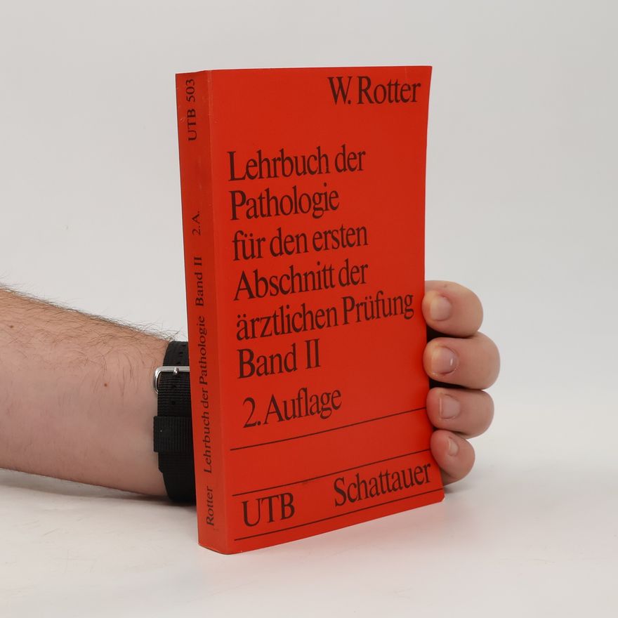 Wolfgang Rotter UTB - 2: Lehrbuch der Pathologie für den ersten Abschnitt der ärztlichen Prüfung - 2. Auflage