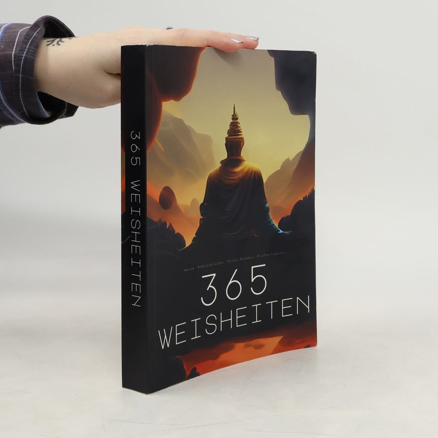 Marius Großhans 365 Weisheiten der Einflussreichsten Menschen Aus Buddhismus, Philosophie, Psychologie und Stoizismus