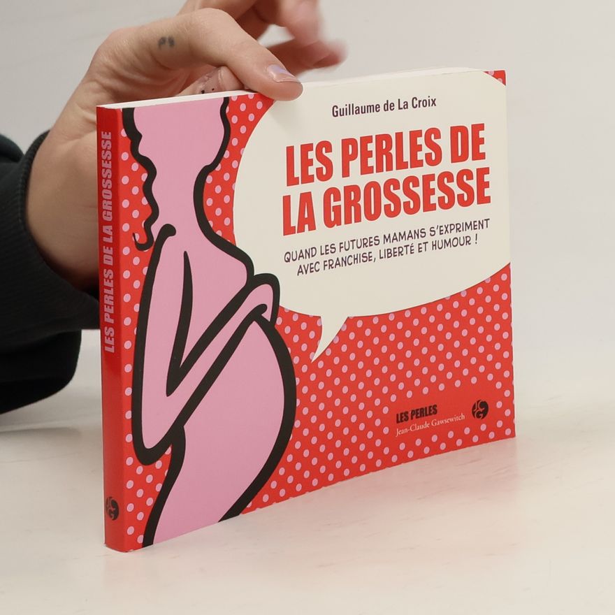 Guillaume de La Croix Les perles de la grossesse