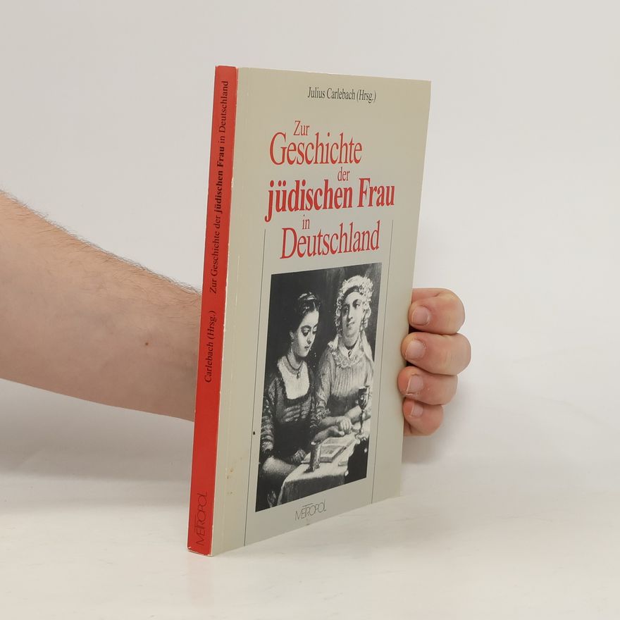 Julius Carlebach Zur Geschichte der jüdischen Frau in Deutschland