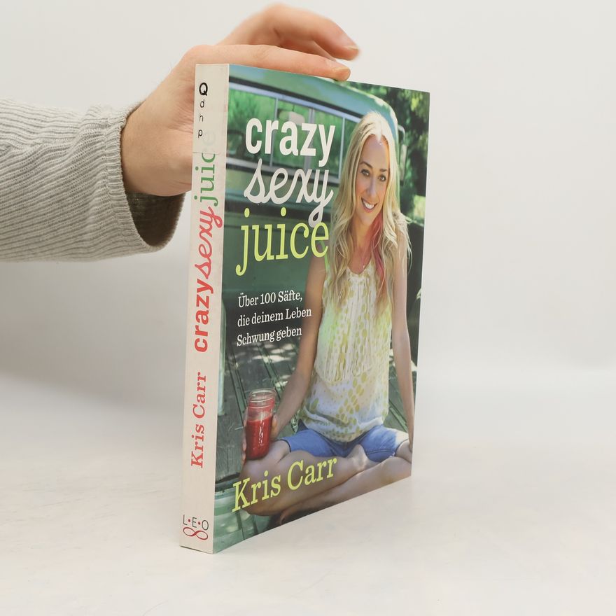 Kris Carr Crazy sexy juice