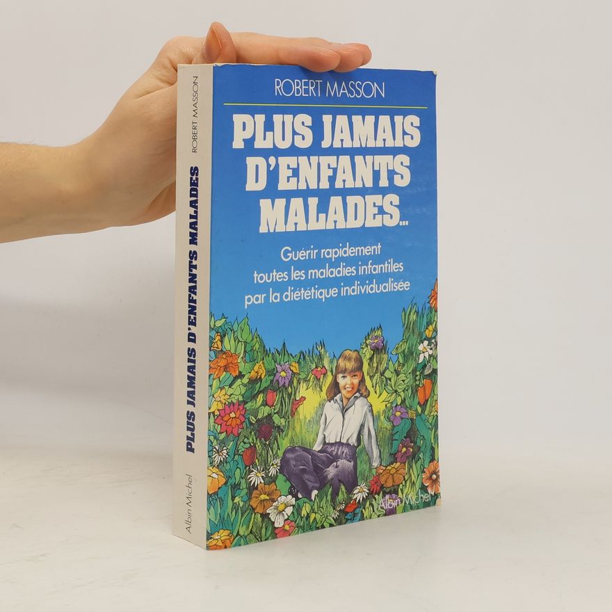 Robert Masson Plus jamais d'enfants malades