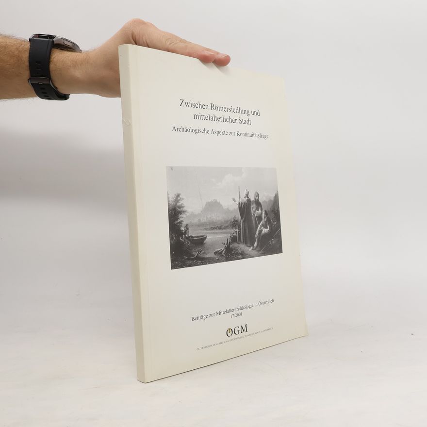 Sabine Felgenhauer-Schmiedt Zwischen Römersiedlung und mittelalterlicher Stadt