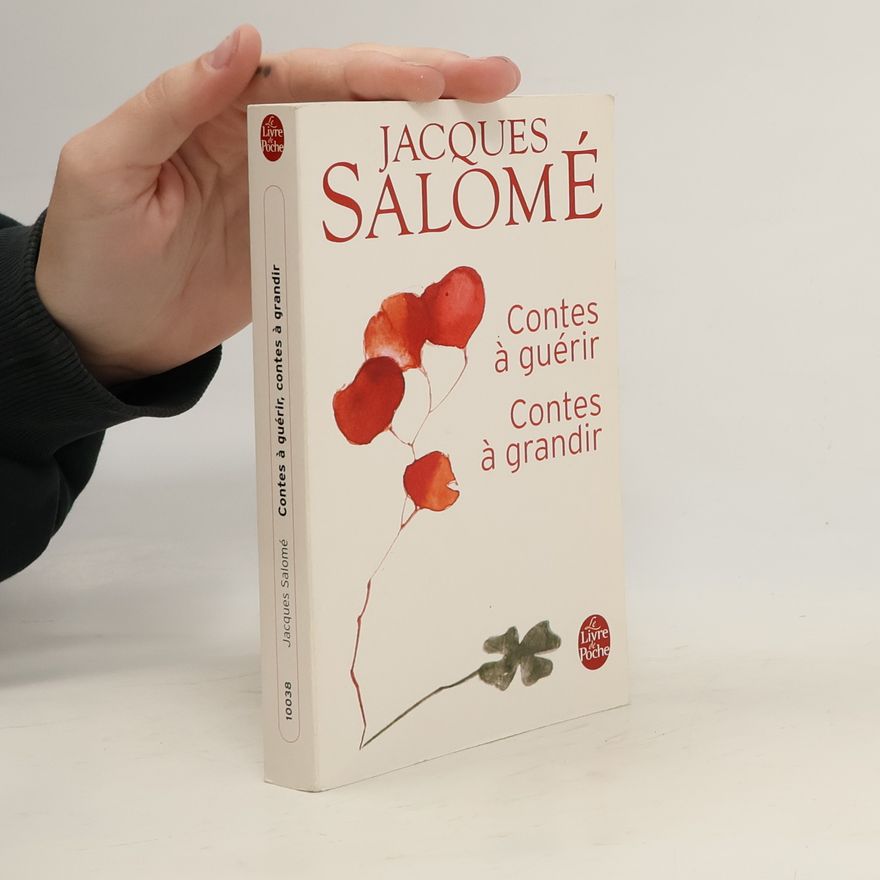 Jacques Salomé Contes a Guerir, Contes a Grandir