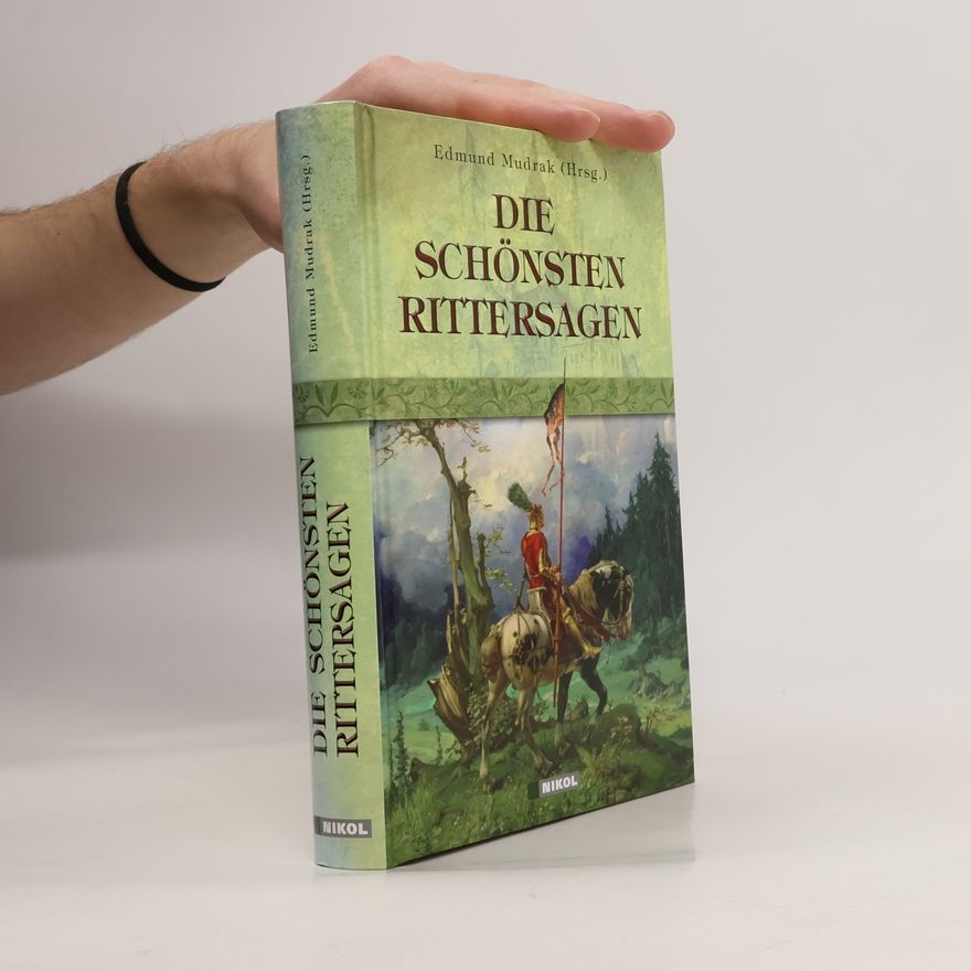 Edmund Mudrak Die schönsten Rittersagen