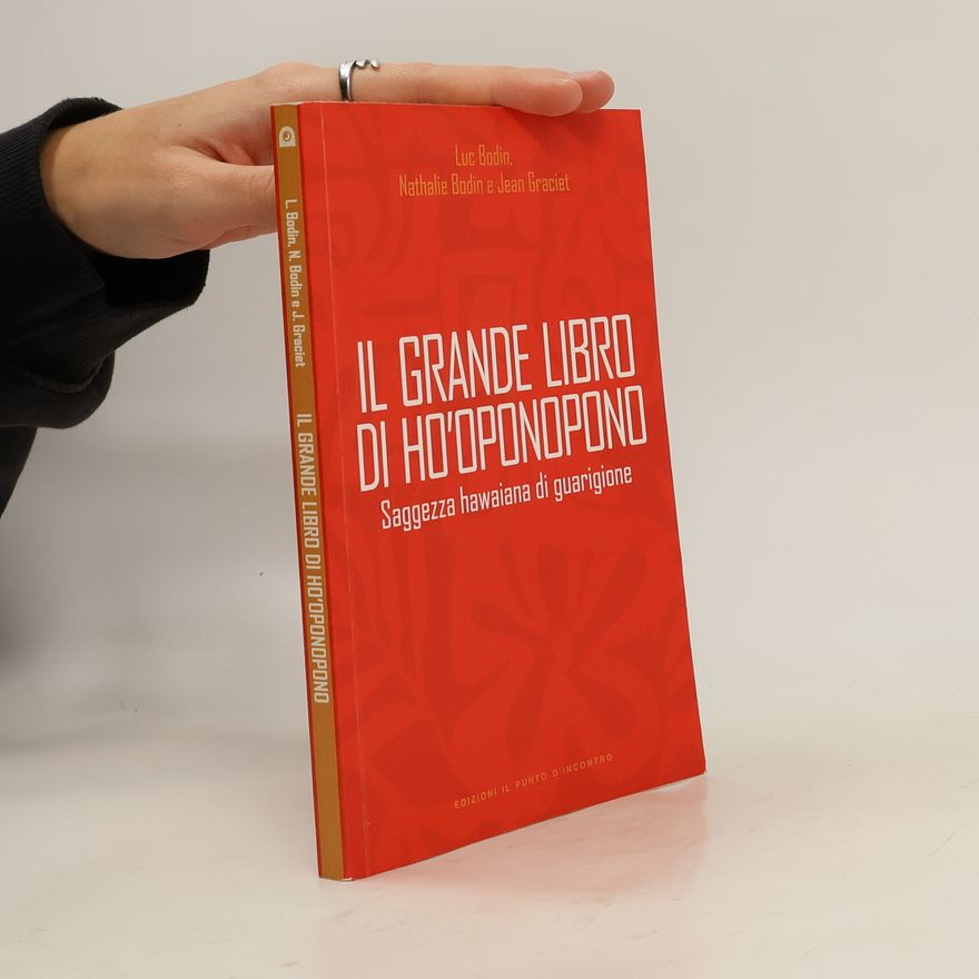 Ilaria Dal Brun Il grande libro di Ho'oponopono. Saggezza hawaiana di guarigione