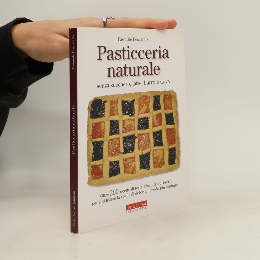 Pasquale Boscarello Pasticceria naturale senza zucchero, latte, burro e uova
