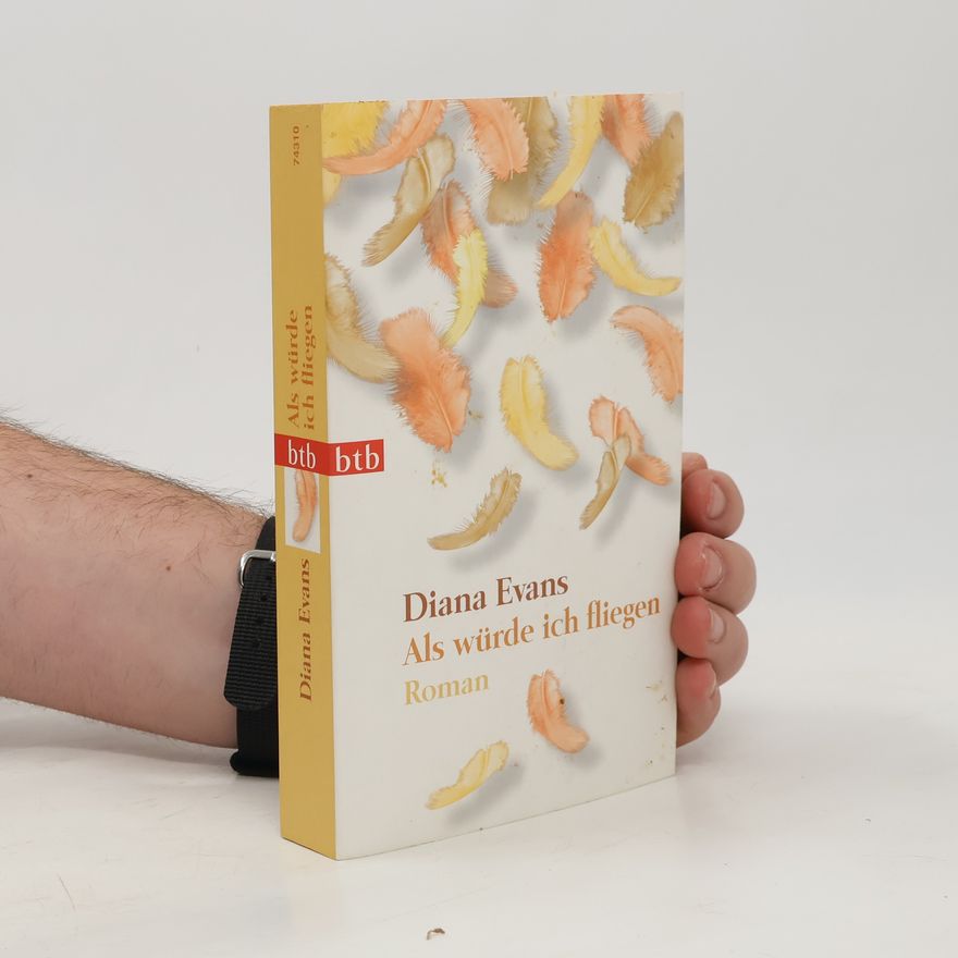 Diana Evans Als würde ich fliegen