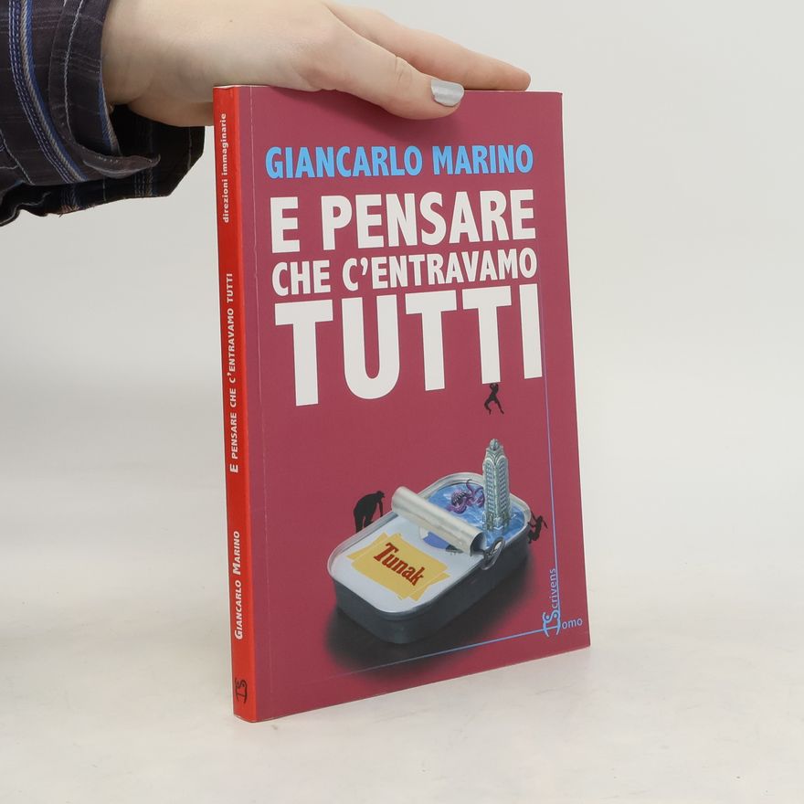 Giancarlo Marino E pensare che c'entravamo tutti