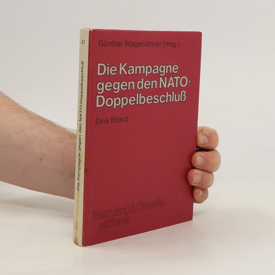 Gu nther Wagenlehner Die Kampagne gegen den NATO-Doppelbeschluss