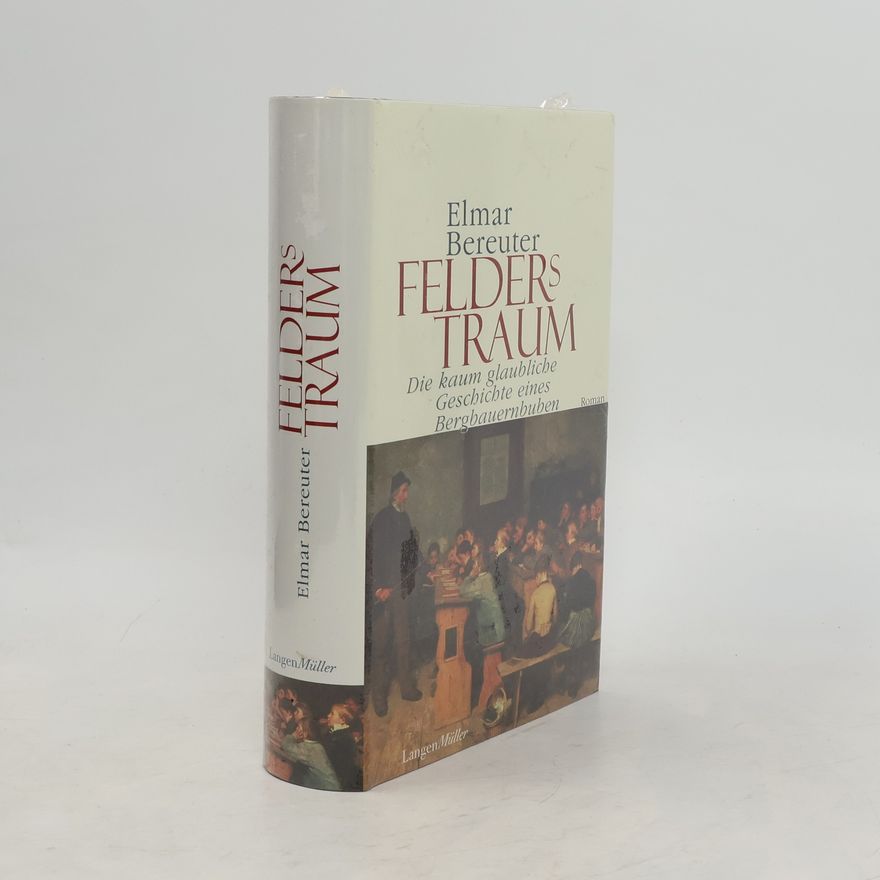 Elmar Bereuter Felders Traum