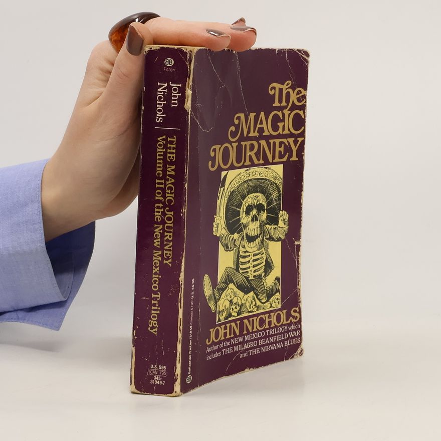 John Nichols New Mexico Trilogy - 2: The Magic Journey