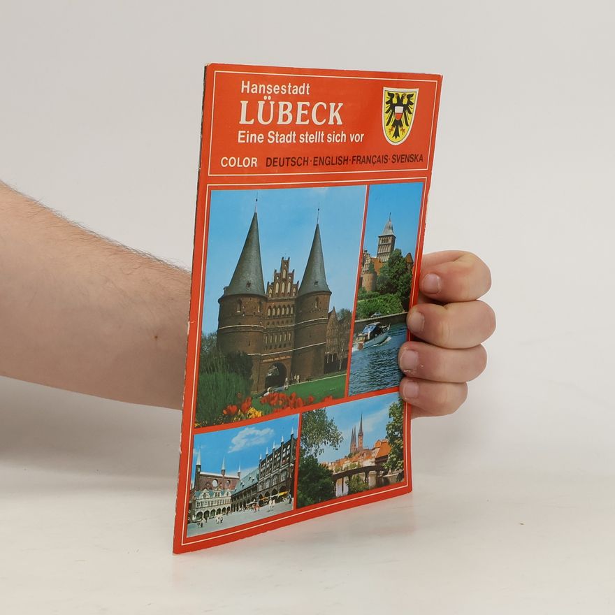 Autorenkollektiv Hansestadt Lübeck; Eine Stadt stellt sich vor