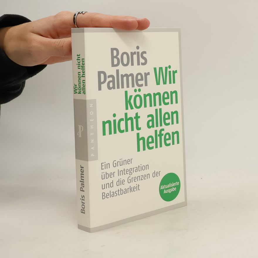 Boris Palmer Wir können nicht allen helfen