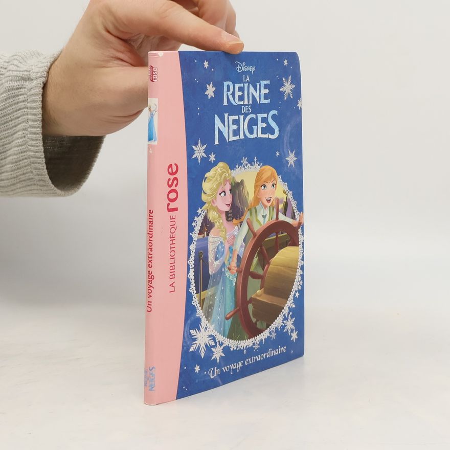 Katherine Quenot La Reine des Neiges - 4: Un voyage extraordinaire
