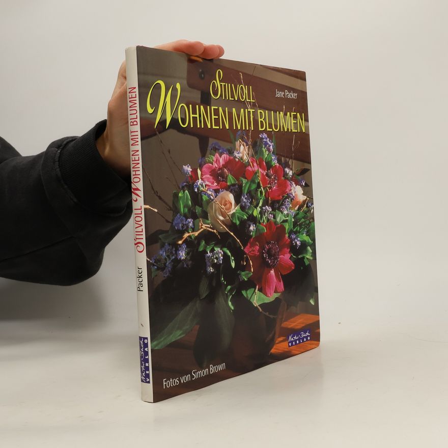 Jane Packer Stilvoll wohnen mit Blumen