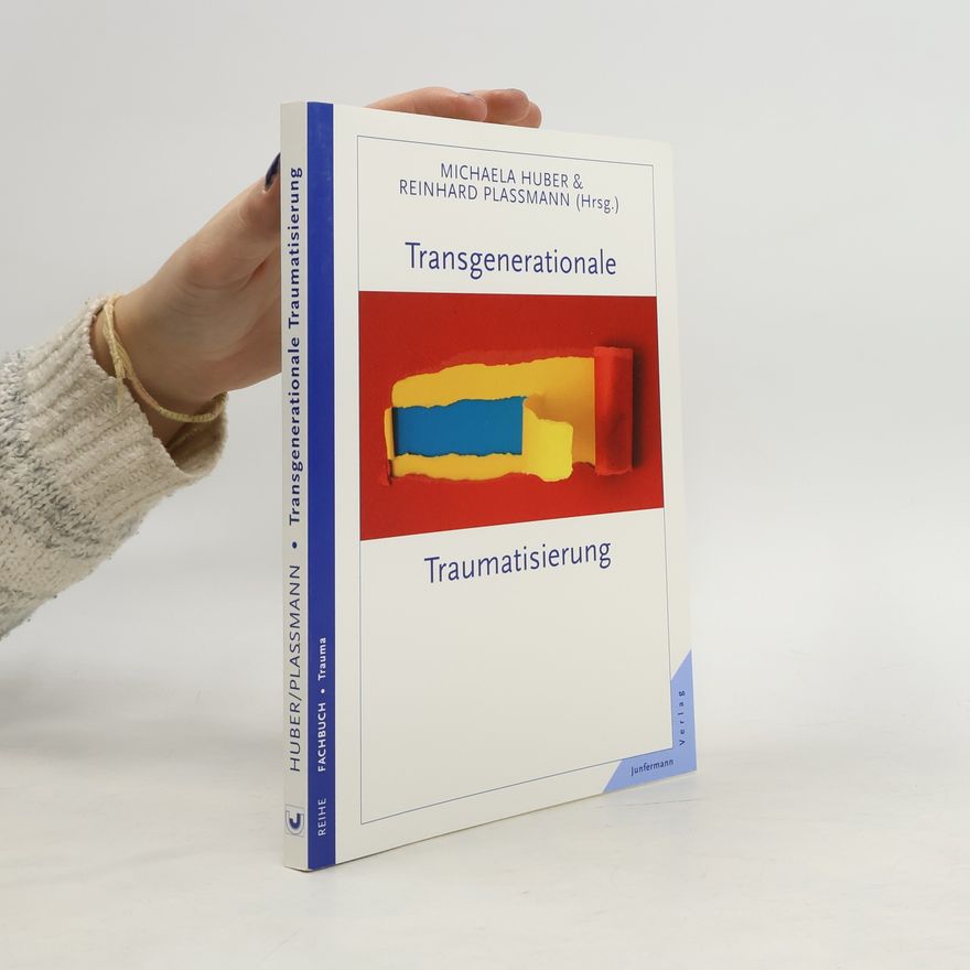 Michaela Huber Transgenerationale Traumatisierung