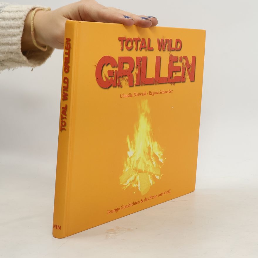 Claudia Diewald Total wild grillen
