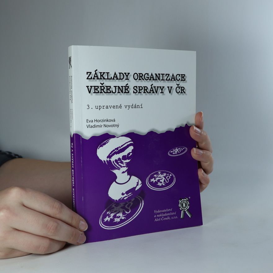 Eva Horzinková Základy organizace veřejné správy v ČR