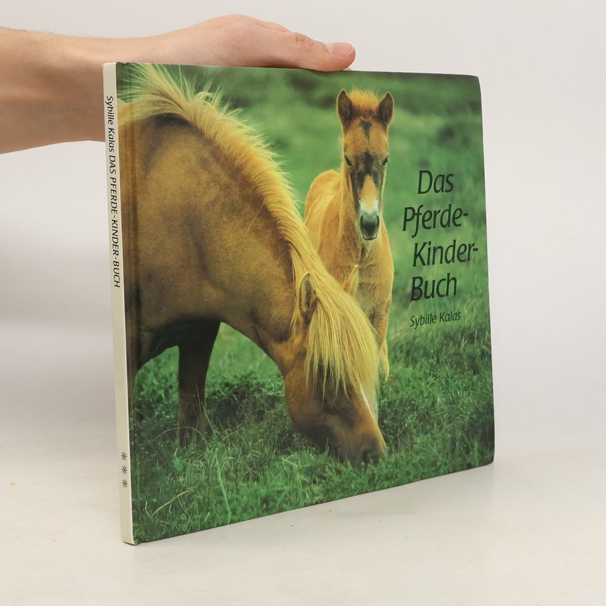 Sybille Kalas Das Pferde-Kinder-Buch