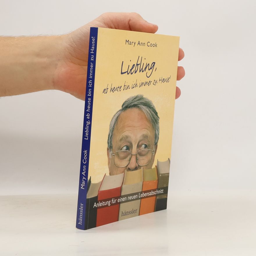 Mary Ann Cook Liebling, ab heute bin ich immer zu Hause!