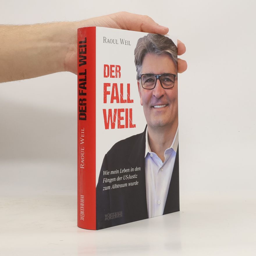 Raoul Weil Der Fall Weil