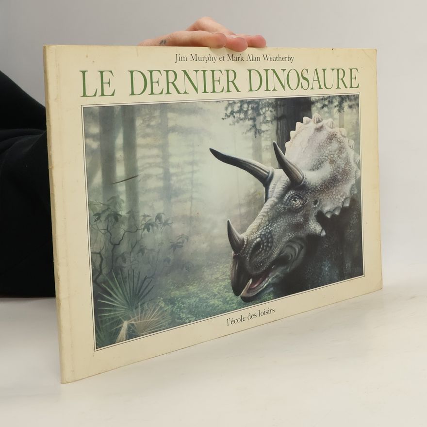 Mark Alan Weatherby Le dernier dinosaure