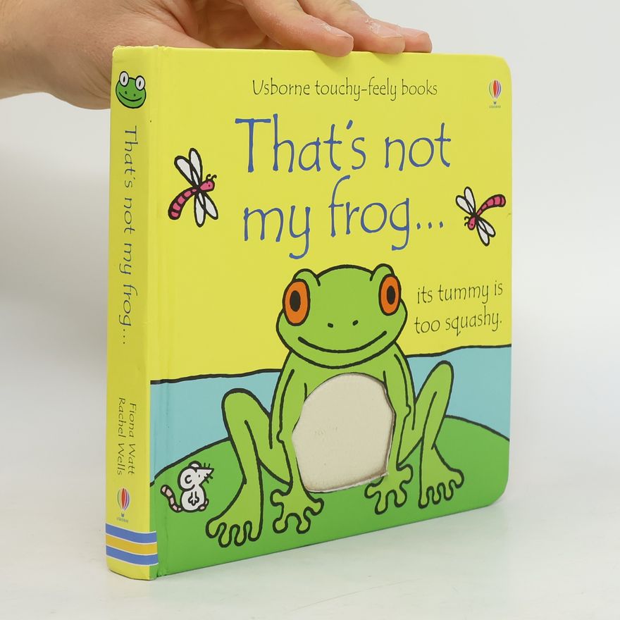 Rachel Wells That Is Not My Frog