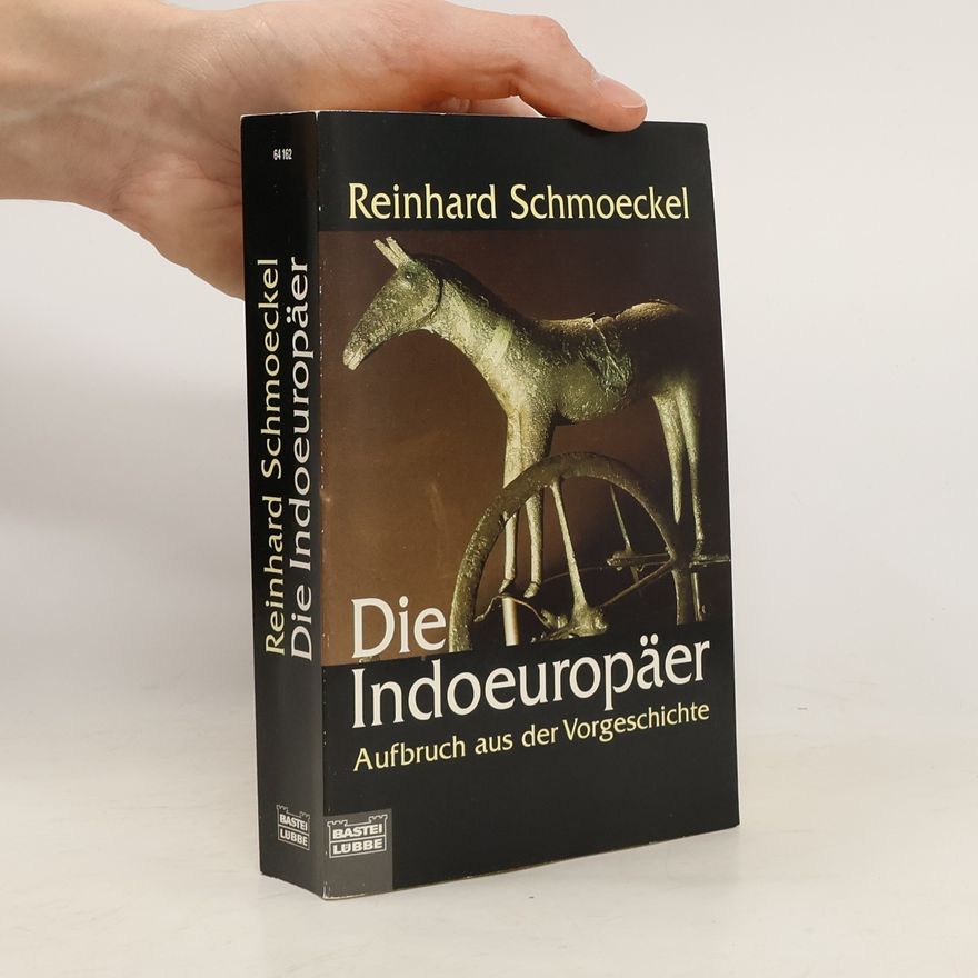 Reinhard Schmoeckel Die Indoeuropäer