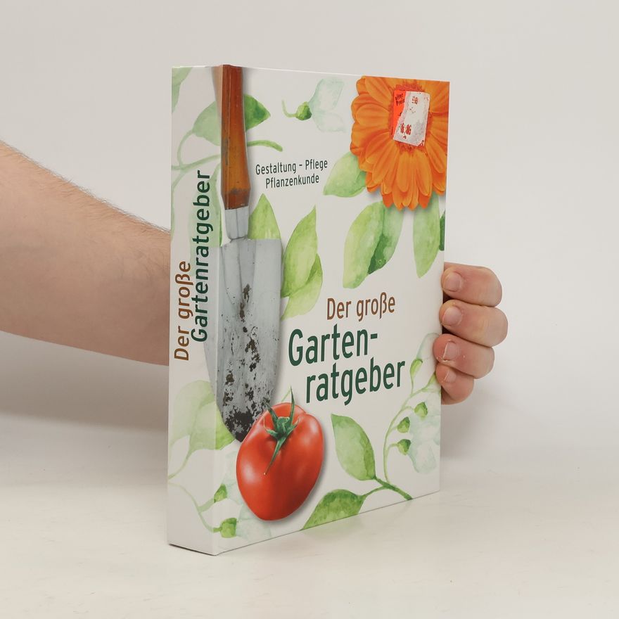 Linda Freutel Der große Gartenratgeber