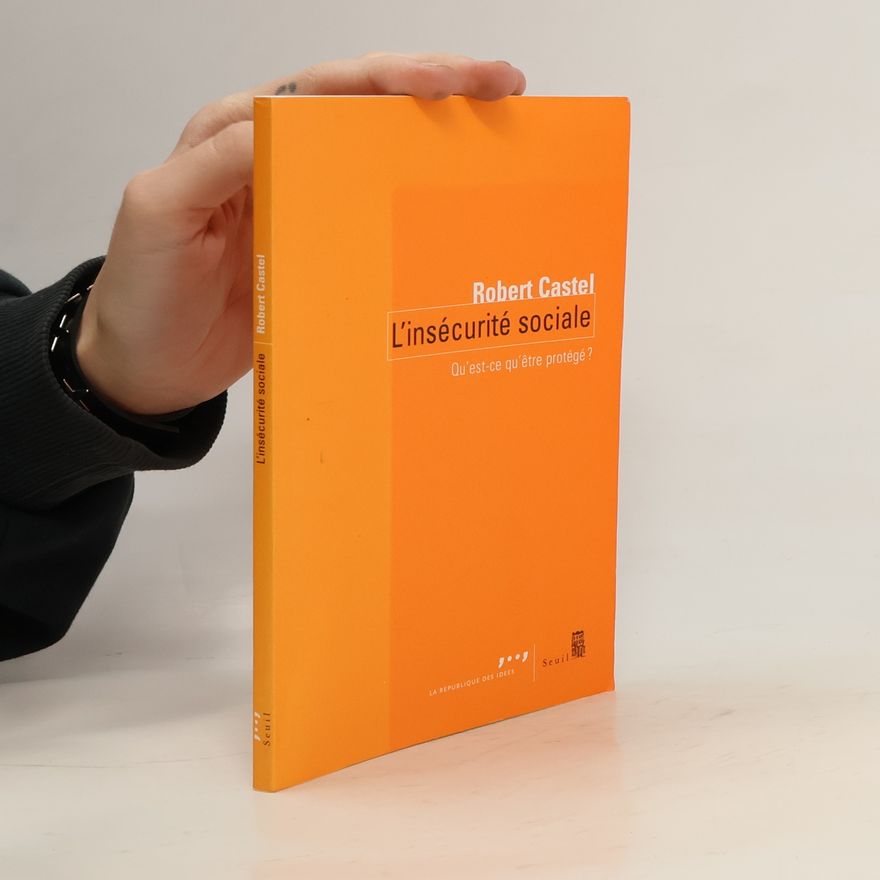 Robert Castel L'insécurité sociale