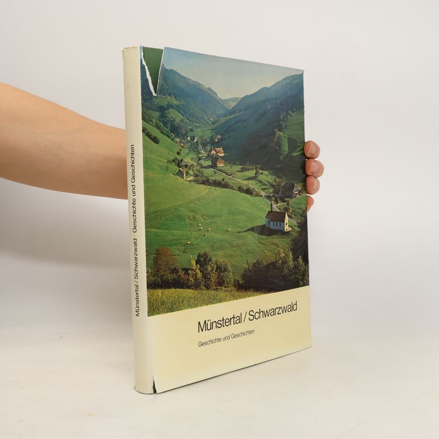 Autorenkollektiv Münstertal / Schwarzwald Geschichte und Geschichten
