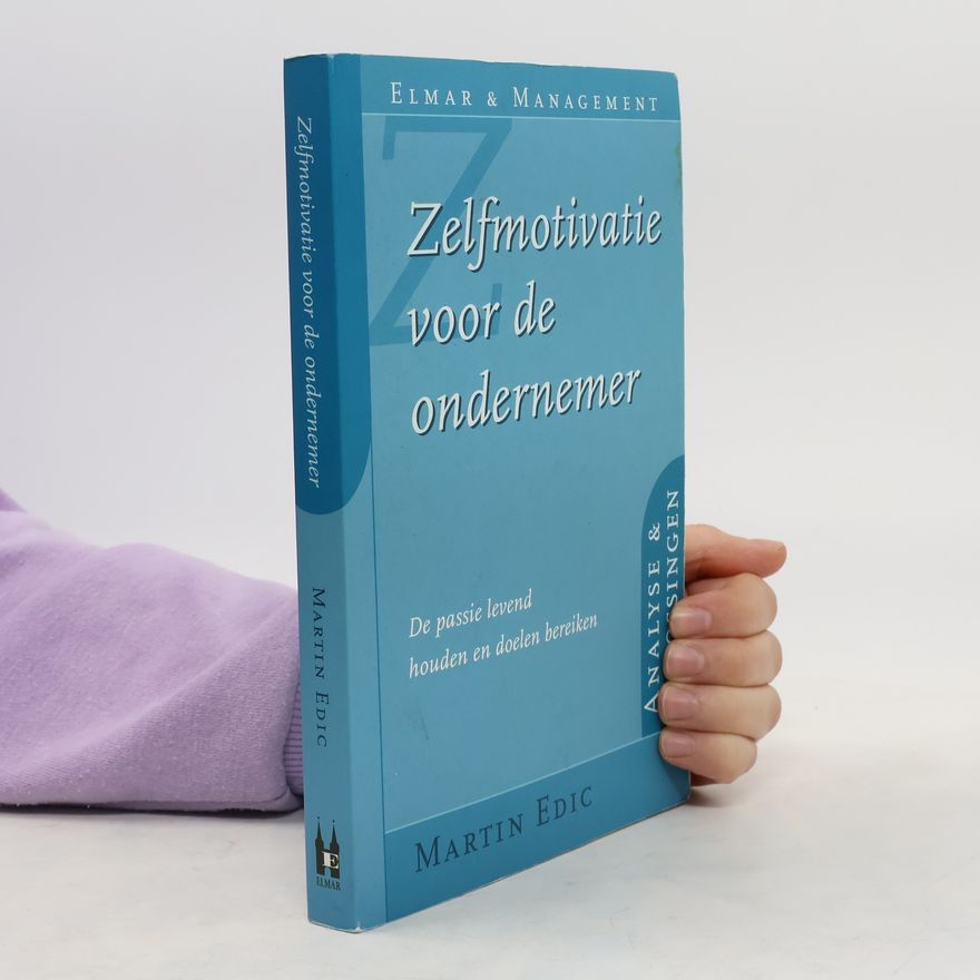 Anke F. de Bruijn Zelfmotivatie voor de ondernemer