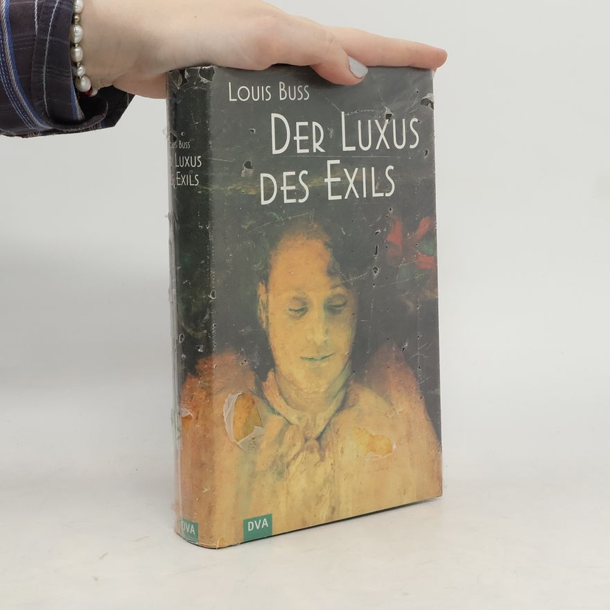 Louis Buss Der Luxus des Exils