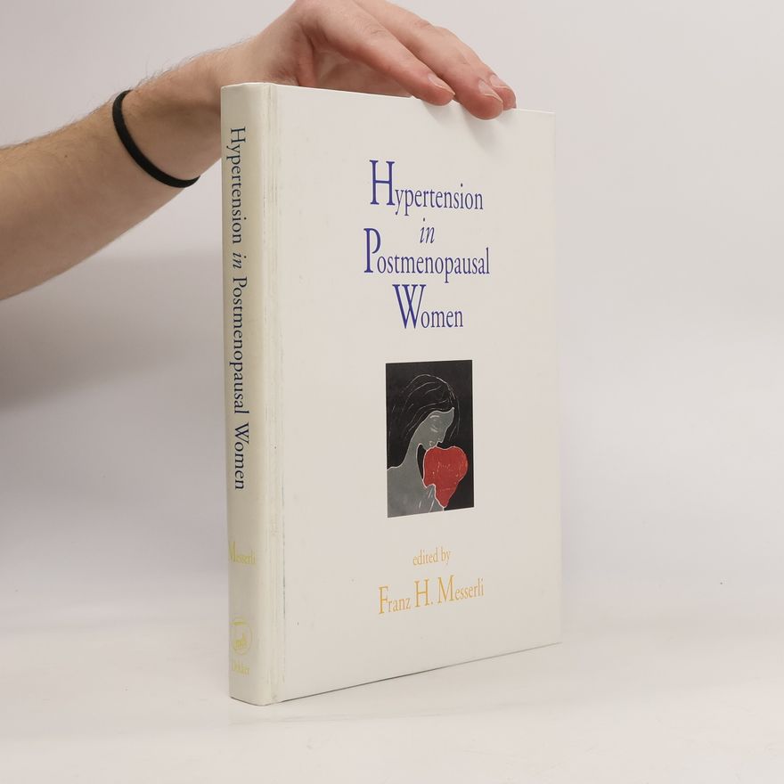 Franz H. Messerli Hypertension in Postmenopausal Women