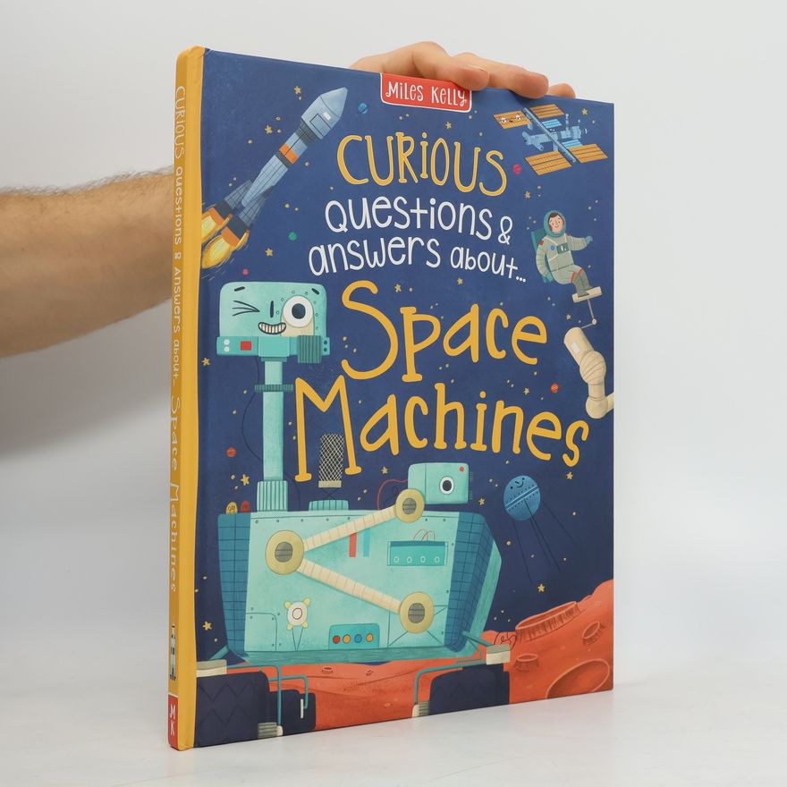 Anne Rooney Curious Questions & Answers about Space Machines