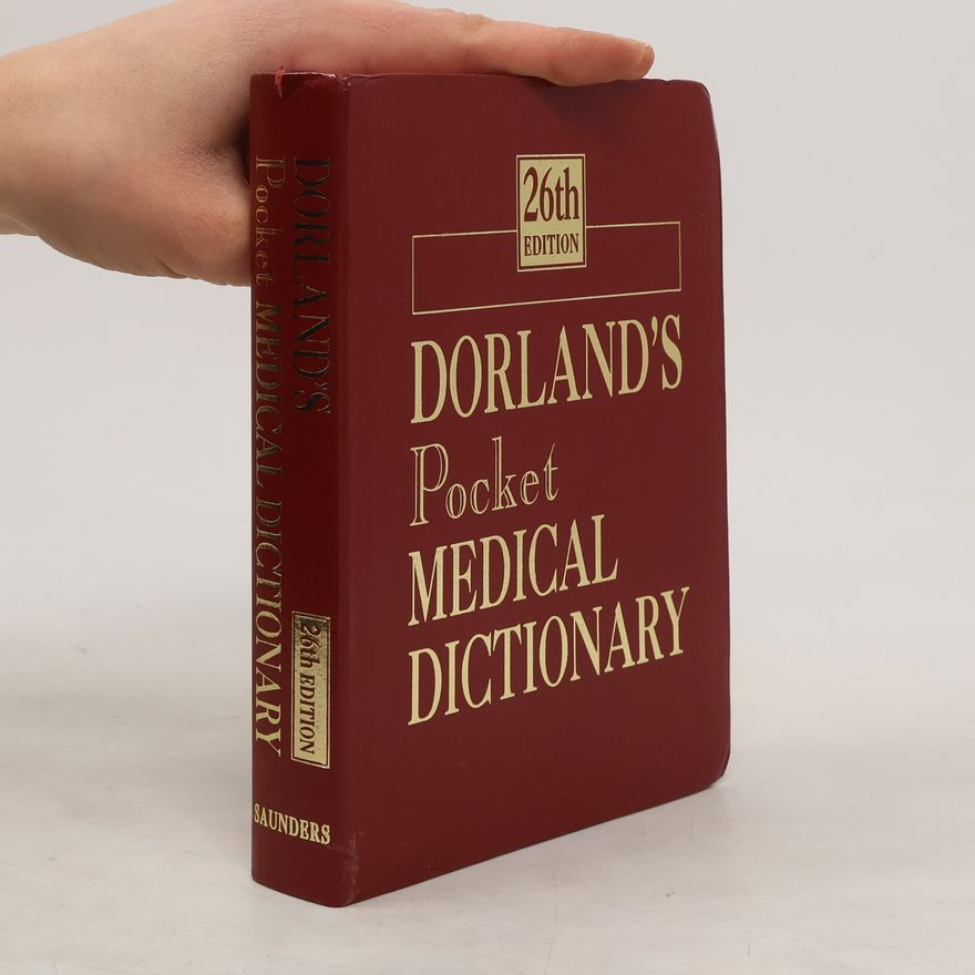William Alexander Newman Dorland Dorland's Pocket Medical Dictionary - 26th Edition