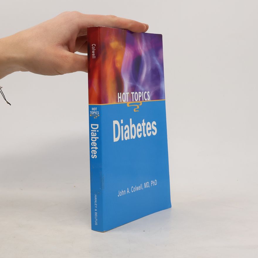 John A. Colwell Diabetes - Hot Topics