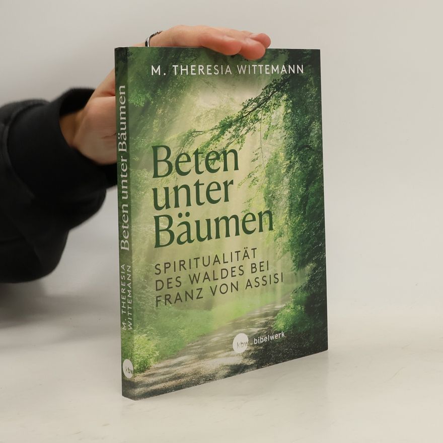 Theresia Wittemann OSF Beten unter Bäumen