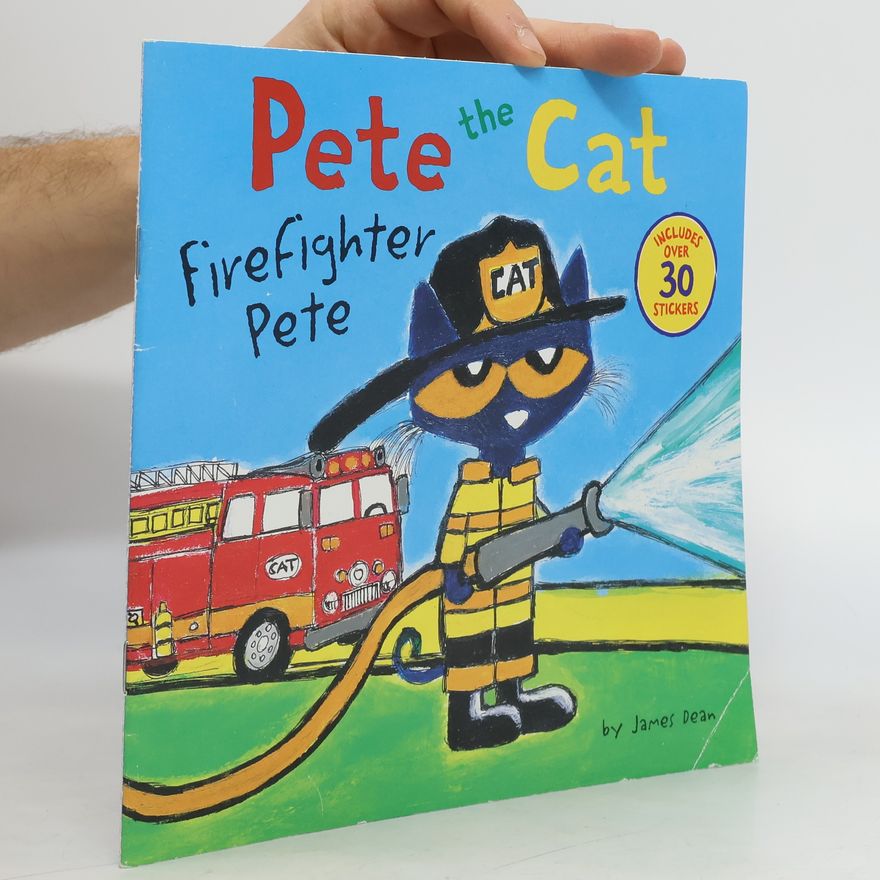 James Dean Pete the Cat: Firefighter Pete