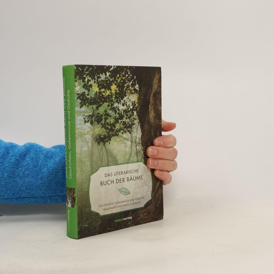 Meike Lehmann Das literarische Buch der Bäume