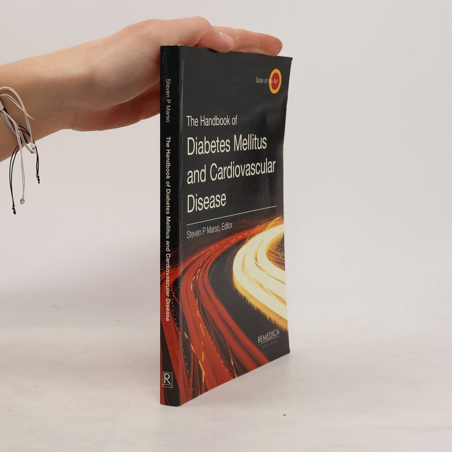 Steven P. Marso The Handbook of Diabetes Mellitus and Cardiovascular Disease